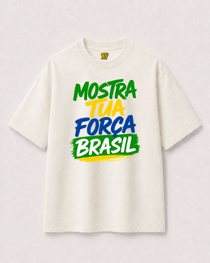 CAMISETA "MOSTRA TUA FORÇA"