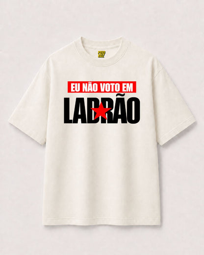 CAMISETA "NÃO VOTO EM LADRÃO"