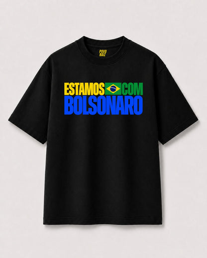 CAMISETA "ESTAMOS COM BOLSONARO"