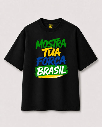CAMISETA "MOSTRA TUA FORÇA"